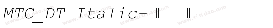 MTC_DT Italic字体转换